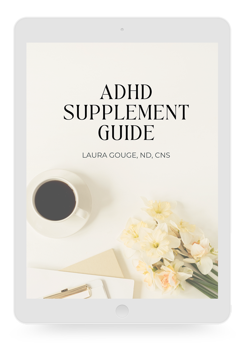 ADHD Supplement Guide by Laura Gouge, ND, CNS